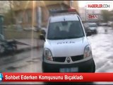 Seydişehir'de Sohbet Ederken Komşusunu Bıçakladı