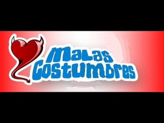 Malas Costumbres Jueves 15-07-2010 IV