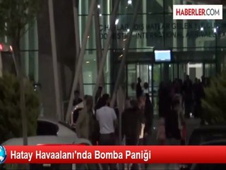 Hatay Havaalanında Bomba Paniği