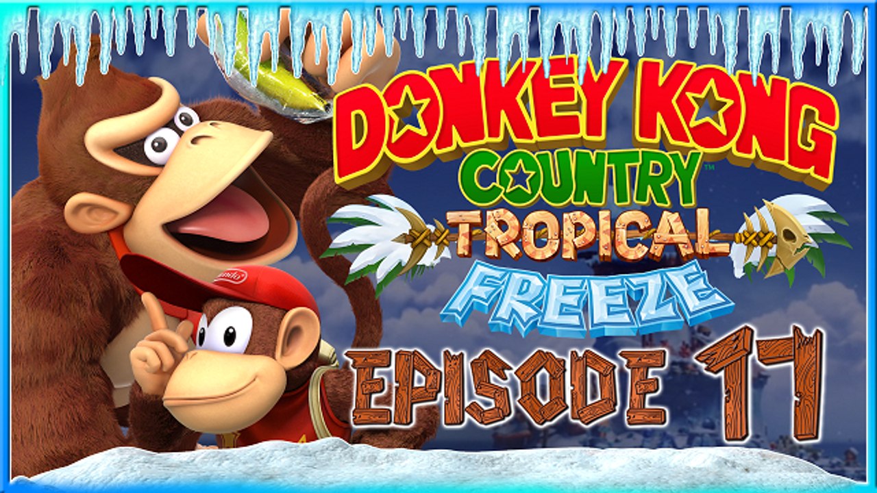 [LP] Donkey Kong Country Tropical Freeze #17 [Coop]