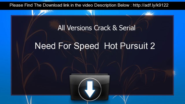 Need For Speed Hot Pursuit 2 Serial Key keygen All Versions