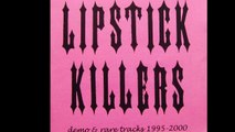 LIPSTICK KILLERS ''Cries of Sadness''