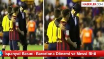 İspanyol Basını: Barcelona Dönemi ve Messi Bitti