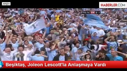 Beşiktaş, Joleon Lescott'la Anlaşmaya Vardı