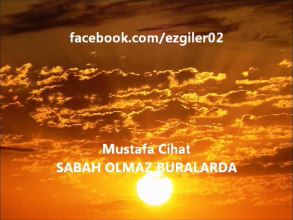 Mustafa Cihat - SABAH OLMAZ BURALARDA (Tut Elimizden Albümü)