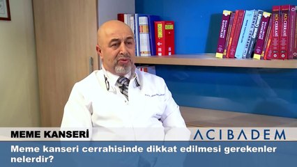 Meme kanseri cerrahisinde dikkat edilmesi gerekenler nelerdir?