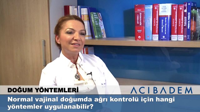 Normal vajinal doğumda ağrı kontrolü için hangi yöntemler uygulanabilir?