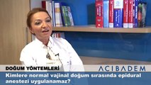 Kimlere normal vajinal doğum sırasında epidural anestezi uygulanamaz?