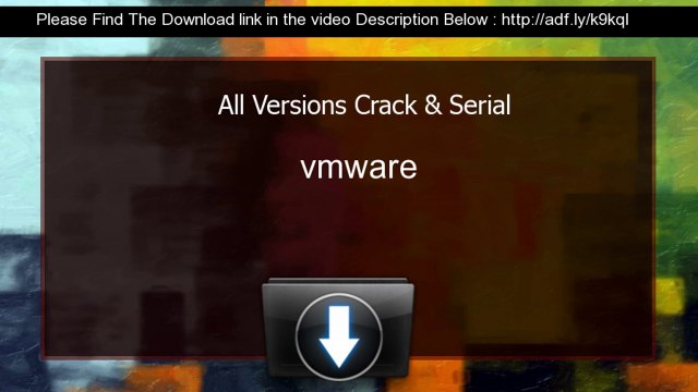 vmware Crack keygen All Versions