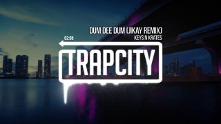 Keys N Krates - Dum Dee Dum (JiKay Remix) Trap Music