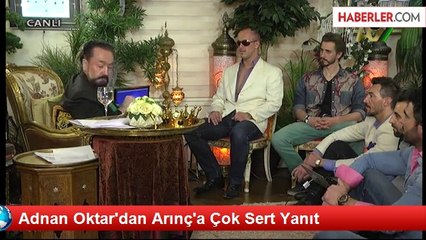Adnan Oktar'dan Arınç'a Çok Sert Yanıt