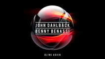 John Dahlback & Benny Benassi - Blink Again (Original Mix) Download 320kbps