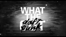 What The Daft Punk (Avril 2014) part 1