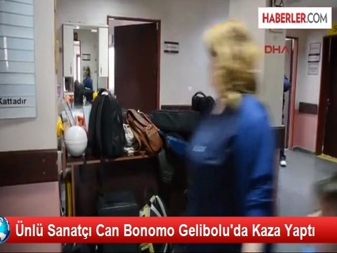 Ünlü Sanatçı Can Bonomo Gelibolu'da Kaza Yaptı