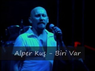 Alper Kuş - Biri Var (Ses-Video)