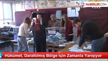 Hükümet, Daraltılmış Bölge İçin Zamanla Yarışıyor