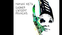 Mamani Keïta : Gagner L'Argent Français (Musique 2011)