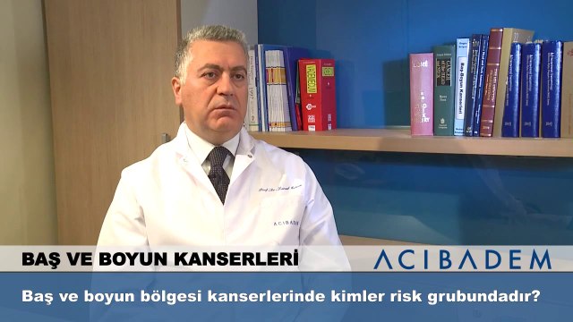 Baş ve boyun bölgesi kanserlerinde kimler risk grubundadır?