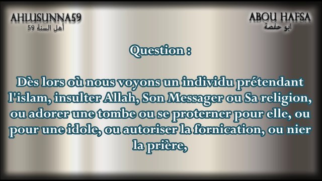Le Takfîr de l'individu précis ne revient pas qu'aux savants dans les choses claires - Shaykh Ar-Râjihy