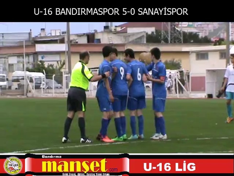 U-16 BANDIRMASPOR 5-0 SANAYİSPOR
