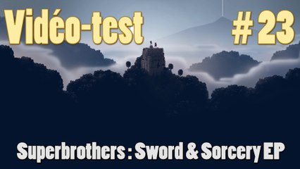 [Videotest] Superbrothers Sword & Sorcery EP