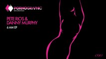 Pete Rios & Danny Murphy - Inflexion Point (Original Mix) [Pornographic Recordings]