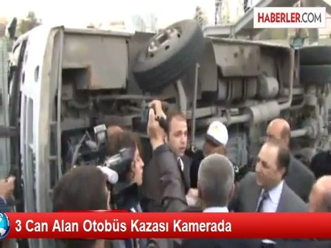 3 Can Alan Otobüs Kazası Kamerada
