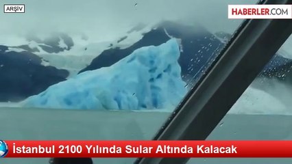 İstanbul 2100 Yılında Sular Altında Kalacak