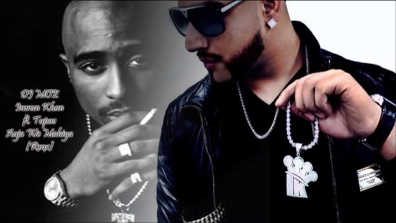 Imran Khan Ft.2pac Aaja We Mahiya