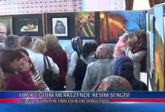 HALK EĞİTİM MERKEZİ'NDE RESİM SERGİSİ