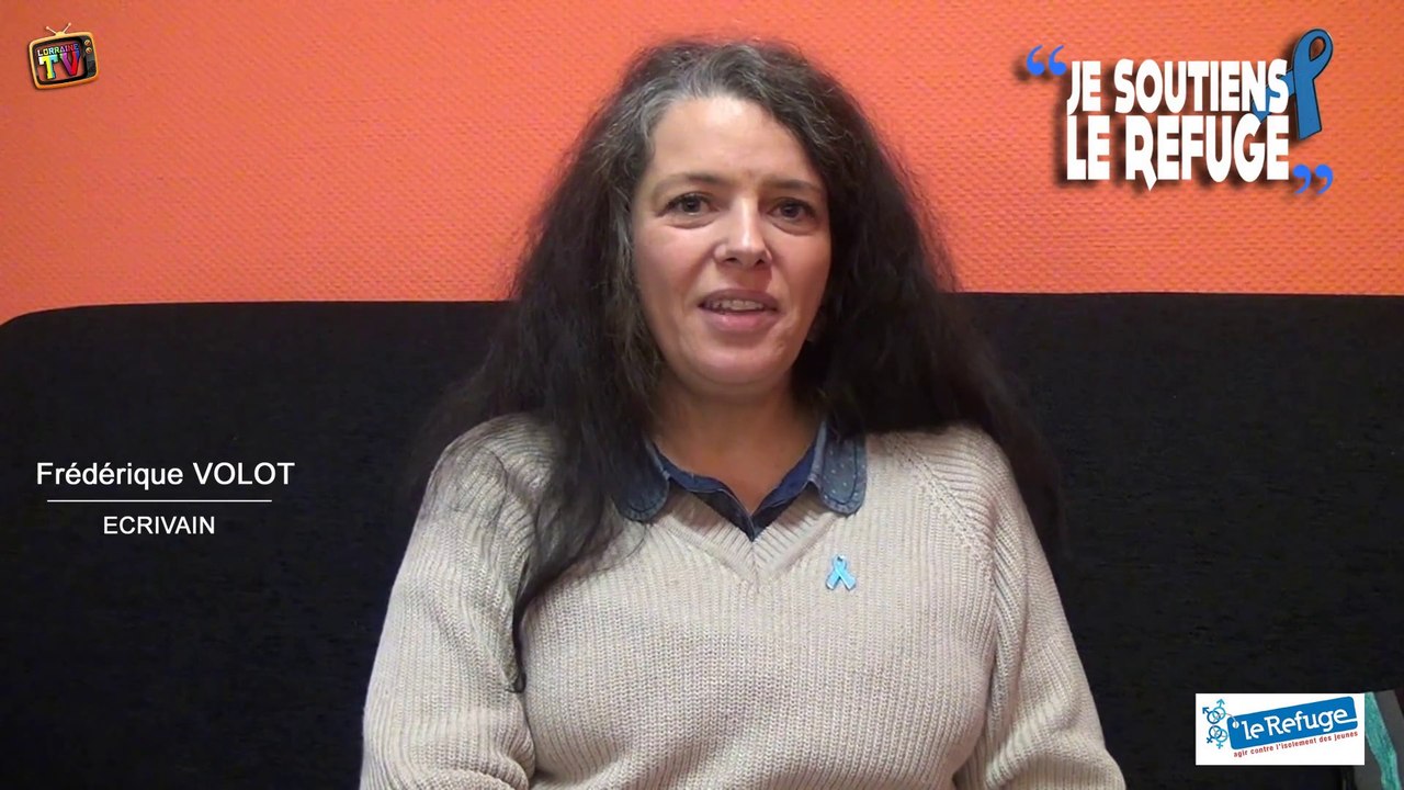 Frédérique Volot, écrivain, « Je soutiens Le refuge »