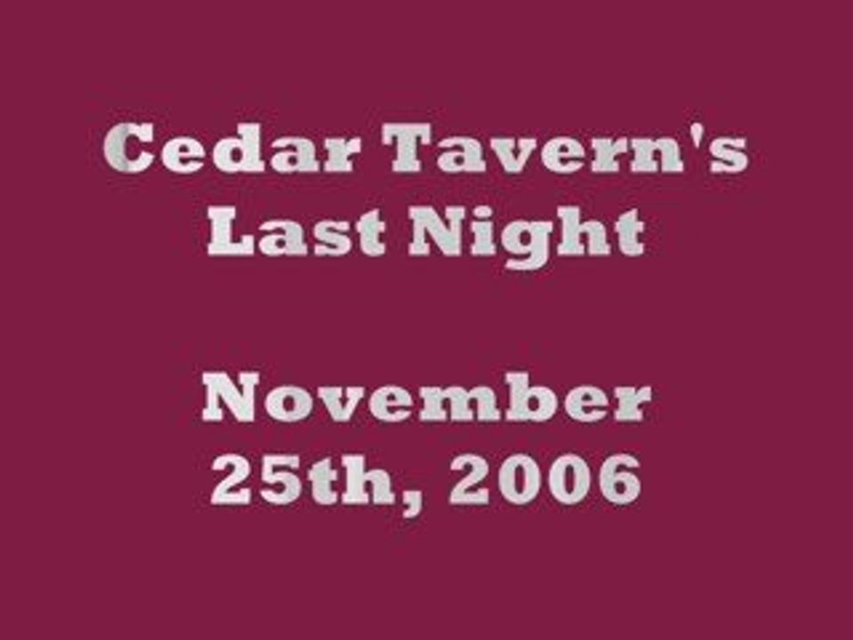 Cedar Tavern's Last Night?