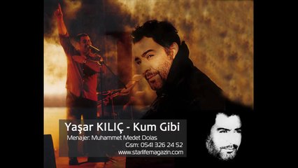 Kum Gibi - Yaşar KILIÇ