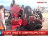 İşçi Taşıyan Minibüs, Üst Geçitten Düştü: 3 Ölü, 14 Yaralı