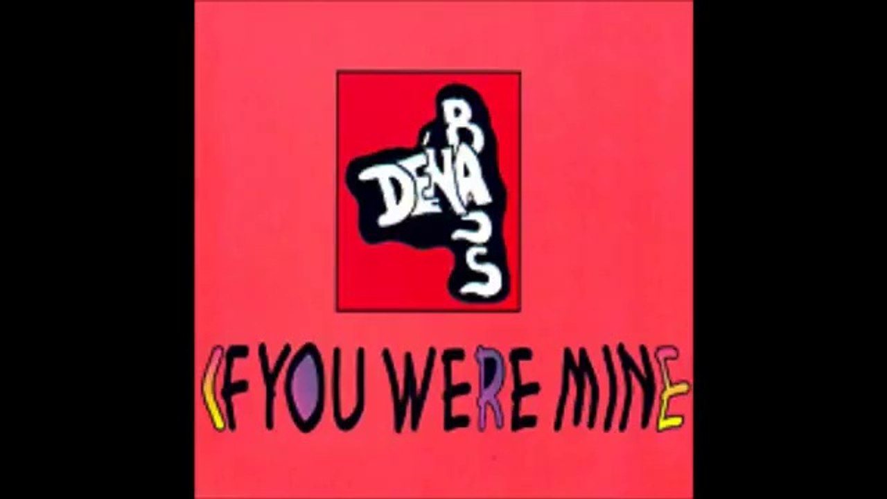 Dena Bass - If You Were M...