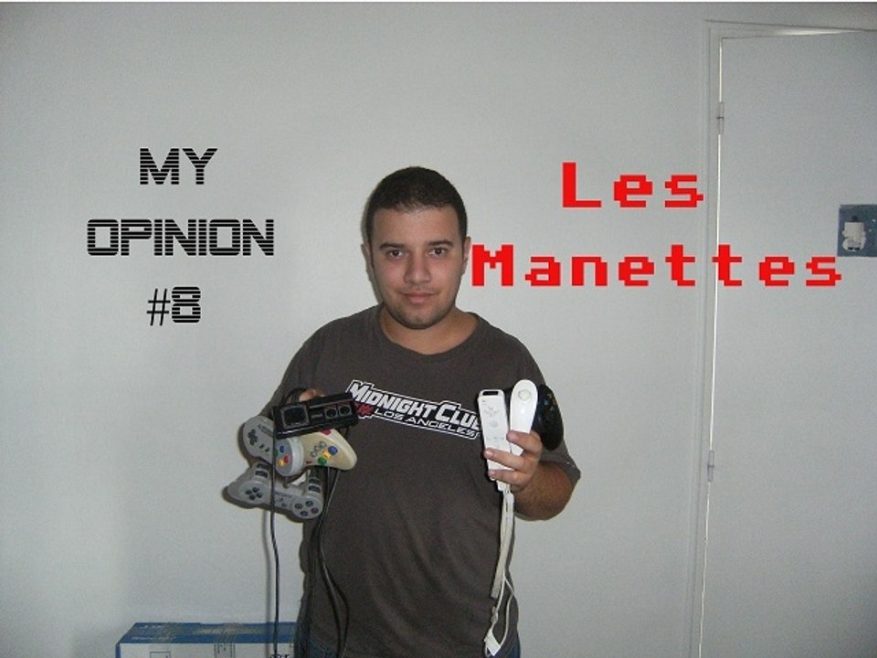 [Mon Opinion #8] Les Manettes