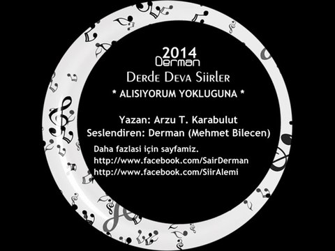 Alışıyorum yokluğuna / Yazan: Arzu T. Karabulut - Seslendiren: Derman (Mehmet Bilecen)