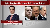 Turgay Güler : İşte ‘başkanlık’ seçiminin aday listesi