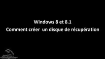 Windows 8 et 8.1 comment créer  un disque de récupération tuto assiste-infor