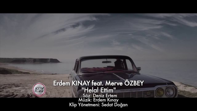 Erdem Kınay Ft Merve Özbey Helal Ettim Orjinal HD