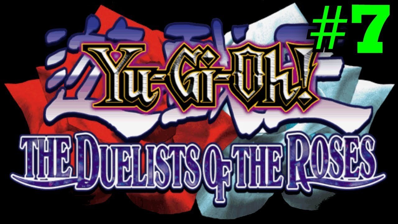YU-GI-OH: DUELISTS OF THE ROSES [PART 7: MANAWYDDAN FAB LLYR RED ROSE]