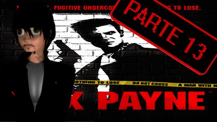 Jugando Max Payne Parte 13 APC / Es Hora de Encontrar a Este Hijueputa