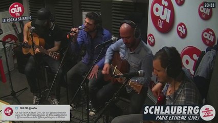 Schlauberg - Paris Extrême - Session Acoustique OÜI FM