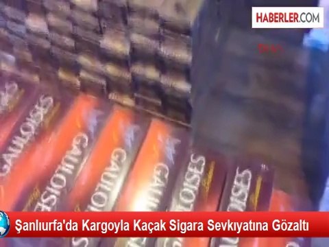 Şanlıurfa'da Kargoyla Kaçak Sigara Sevkıyatına Gözaltı