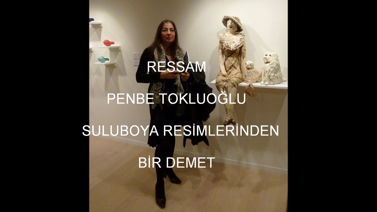DEVELİ'Lİ   RESSAM - PENBE TOKLUOĞLU ..   ESERLERİNDEN - VİDEO