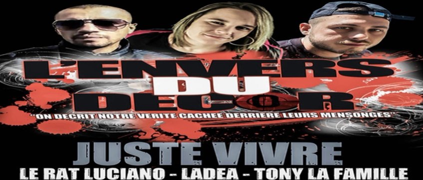 TONY LA FAMILLE ft LE RAT LUCIANO & LADEA Juste Vivre (Nouveau Son 2014).