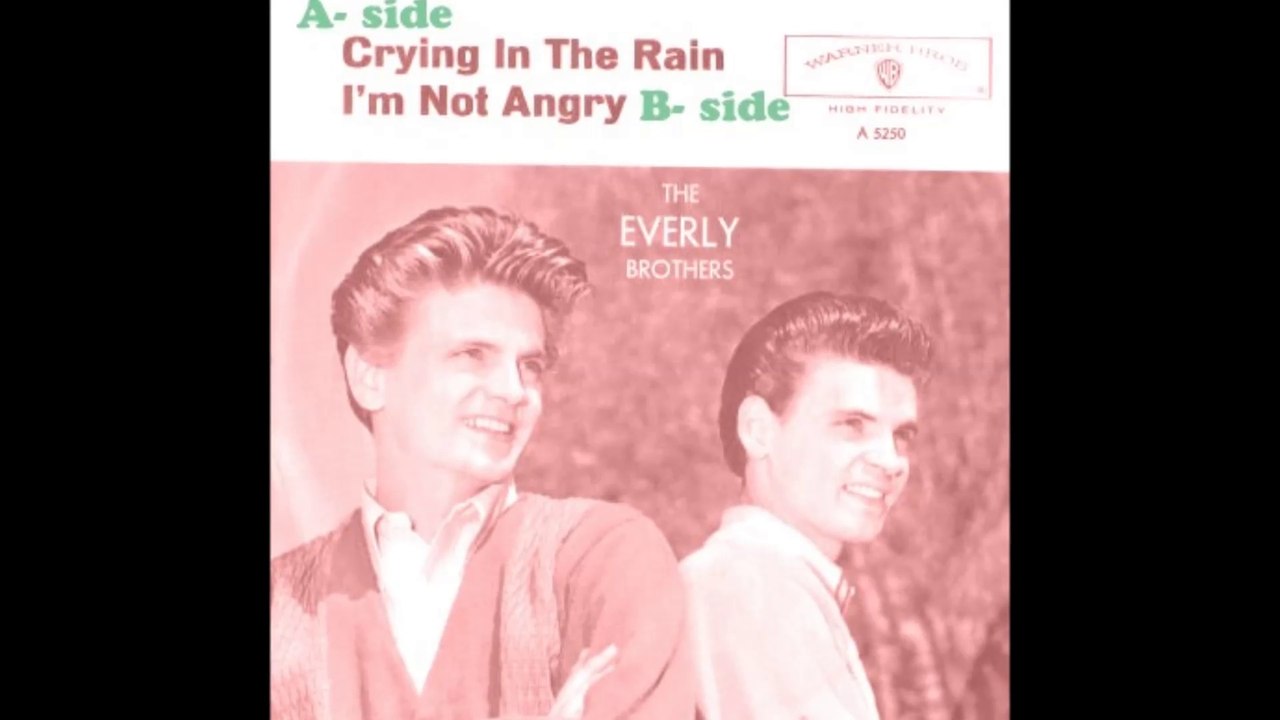 Everly Brothers 45 rpm/single record/ Crying in The Rain - I'm Not Angry