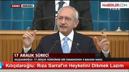 Kılıçdaroğlu: Rıza Sarraf'ın Heykelini Dikmek Lazım