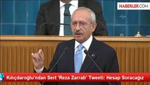 Kılıçdaroğlu'ndan Sert 'Reza Zarrab' Tweeti: Hesap Soracağız