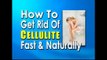 How To Get Rid Of Cellulite Fast on Thighs, Legs, Hips and Bum Naturally At Home